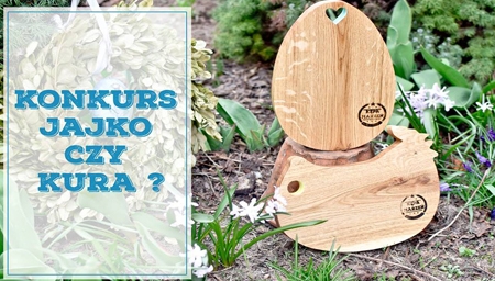 KONKURS - JAJKO CZY KURA ?
